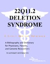 Parker P., Parker J.  22q11.2 Deletion Syndrome - A Bibliography and Dictionary for Physicians, Patients, and Genome Researchers