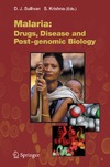 Sullivan D., Krishna S.  Malaria: Drugs, Disease and Post-genomic Biology (Current Topics in Microbiology and Immunology)