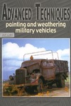 0  Advanced Techniques: Painting and Weathering Military Vehicles