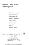 0  Platinum Group Metals and Compounds: A symposium sponsored by the Division of Inorganic Chemistry at the 158th meeting of the American Chemical Society  (Advances in chemistry series 098)