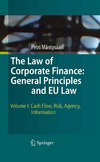 Mantysaari P.  The Law of Corporate Finance: General Principles and EU Law: Volume I: Cash Flow, Risk, Agency, Information