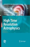 Phelan D., Ryan O., Shearer A.  High Time Resolution Astrophysics (Astrophysics and Space Science Library)