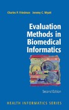 Friedman C., Wyatt J.  Evaluation methods in biomedical informatics