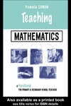 Cowan P.  Teaching Mathematics: A Handbook for Primary and Secondary School Teachers