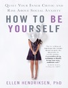 Hendriksen E.  How to Be Yourself: Quiet Your Inner Critic and Rise Above Social Anxiety