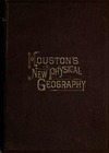 Houston E.  The Elements of Physical Geography-For The Use of Schools Academies and Col