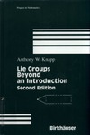 Knapp A.  Lie groups: Beyond an introduction
