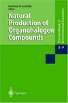 Gribble G.  Natural Production of Organohalogen Compounds Handbook of Environmental Chemistry