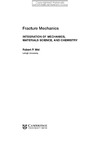 Wei R.  Fracture Mechanics - Integration of Mechanics, Materials Science, and Chemistry