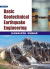 Kumar K.  Basic Geotechnical Earthquake Engineering