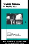 Goodman D., Segal G.  Towards Recovery in Pacific Asia (ESRC Pacific Asia Programme Series )