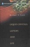 Fisch M.  Liquid Crystals, Laptops And Life