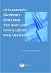 Sugumaran V.  Intelligent Support Systems Technology