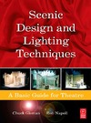 Napoli R., Gloman C.  Scenic Design and Lighting Techniques: A Basic Guide for Theatre