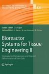 Kasper C., Griensven M., Portner R.  Bioreactor Systems for Tissue Engineering II: Strategies for the Expansion and Directed Differentiation of Stem Cells (Advances in Biochemical Engineering Biotechnology, Volume 123)