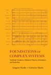 Nicolis G., Nicolis C.  Foundations of complex systems: Nonlinear dynamic, statistical physics, information and prediction