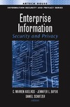 Axelrod W., Bayuk J., Schutzer D.  Enterprise Information Security and Privacy