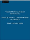 Glew R., Rosenthal M.  Clinical Studies in Medical Biochemistry