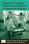Hunt H.  Adequacy Of Earnings Replacement In Workers' Compensation Programs: A Report Of The Study Panel On Benefit Adequacy Of The Workers' Compensation Steering Committee