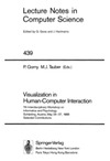 Gorny P., Tauber M.  Visualization in Human-Computer Interaction: 7th Interdisciplinary Workshop on Informatics and Psychology, Sch?rding, Austria, May 24-27, 1988. ...