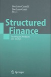 Caselli S., Gatti S.  Structured Finance: Techniques, Products and Market