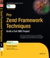 Lyman F.  Pro Zend Framework Techniques: Build a Full CMS Project