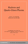 Letessier J., Rafelski J.  Hadrons and quark-gluon plasma