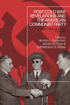 Vernon L. Pedersen, James G. Ryan, Katherine A. S. Sibley  PostCold War Revelations and the American Communist Party