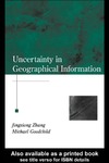 Zhang J., Goodchild M.  Uncertainty in Geographical Information (Research Monographs in Geographic Information Systems,)