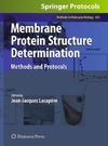 Lacapere J.  Membrane Protein Structure Determination: Methods and Protocols (Methods in Molecular Biology, Vol. 654)