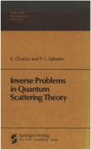 Chadan K.  Inverse Problems in Quantum Scattering Theory