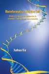 Xia X.  Bioinformatics and the cell. Modern computational approaches in genomics, proteomics