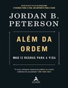 Peterson J.B.  Al&#233;m da Ordem: Mais 12 regras para a vida