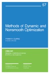 Clarke F.  Methods of Dynamic and Nonsmooth Optimization (CBMS-NSF Regional Conference Series in Applied Mathematics)