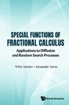 Trifce Sandev, Alexander Iomin  SPECIAL FUNCTIONS OF FRACTIONAL CALCULUS Applications to Diffusion and Random Search Processes