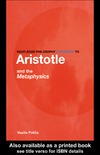 Politis V.  Routledge Philosophy GuideBook to Aristotle and the Metaphysics (Routledge Philosophy GuideBooks)
