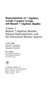 Fell J., Doran R.  Representations of -algebras, locally compact groups, and banach -algebraic bundles. Volume 2