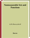 Kharazishvili A.  Nonmeasurable Sets and Functions, Volume 195 (North-Holland Mathematics Studies)