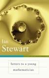 Stewart I.  Letters to a Young Mathematician