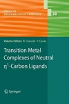Chauvin R., Canac Y. — Transition Metal Complexes of Neutral eta1-Carbon Ligands (Topics in Organometallic Chemistry)