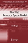 Zhuge H.  The Web Resource Space Model (Web Information Systems Engineering and Internet Technologies Book Series)