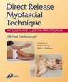 M. Stanborough  Direct Release Myofascial Technique: An Illustrated Guide for Practitioners