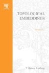 Rushing T.  Topological Embeddings (Pure and applied mathematics; a series of monographs and textbooks)