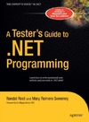Root R., Sweeney M.  A Tester's Guide to .NET Programming