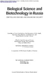 Committee on Future Contributions of the Biosciences to, Agriculture, Basic Research,  Biological Science And Biotechnology in Russia: Controlling Diseases And Enchancing Security