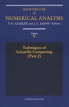 Ciarlet P., Lions J.  Handbook of Numerical Analysis. Volume 5. Techniques of Scientific Computing (Part 2)