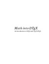 Gratzer G.  Math into LaTeX: An Introduction to LaTeX and AMS-LaTeX