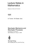 Truman A., Davies I.  Stochastic Mechanics and Stochastic Processes