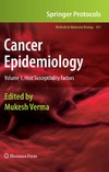 Verma M.  Cancer Epidemiology, Host Susceptibility Factors