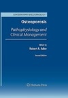 Adler R.A.  Osteoporosis: Pathophysiology and Clinical Management (Contemporary Endocrinology)